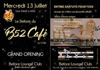 Before GRAND OPENING au B52 Café (ex LEVEL) Aubagne (13 – Fr). Le mercredi 13 juillet 2016 à AUBAGNE. Bouches-du-Rhone.  20H00